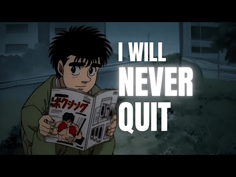 I WILL NEVER QUIT | HAJIME NO IPPO MOTIVATION |#hajimenoippo