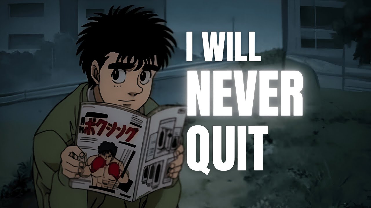 I WILL NEVER QUIT | HAJIME NO IPPO MOTIVATION |#hajimenoippo