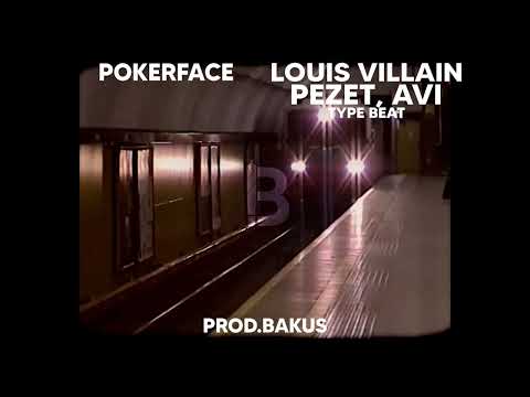 [FREE] LOUIS VILLAIN x PEZET x AVI TYPE BEAT - "POKERFACE" prod.BAKUS