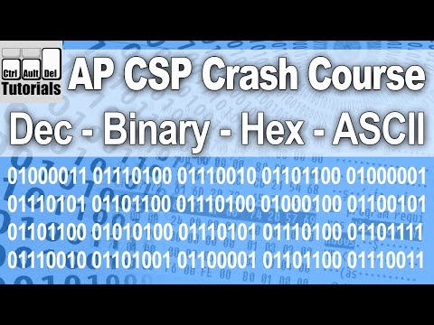 APCSP Crash Course - Binary Decimal Hex ASCII