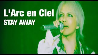 【L&#39;Arc en Ciel】STAY AWAY（30th L&#39;Anniversary）