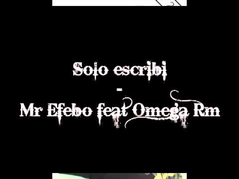 Solo escribi   Mr Efebo feat Omega Rm