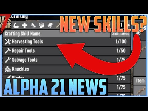 ALPHA 21 NEWS! - Crafting Skills Making A Return? - 7 Days To Die