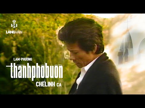 Chế Linh | Thành Phố Buồn (Lam Phương) | Làng Văn Video 12 - Nỗi Buồn Hoa Phượng | Official MV