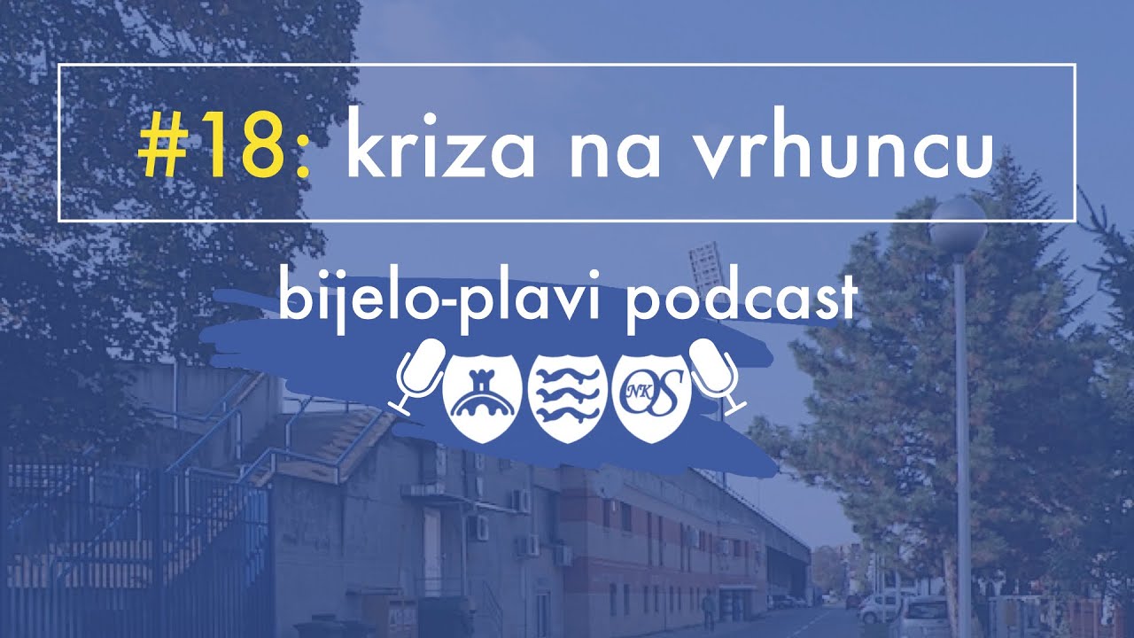 Bijelo plavi podcast #18: Kriza na vrhuncu