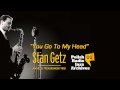 Stan Getz & Andrzej Trzaskowski Trio - You Go To My Head