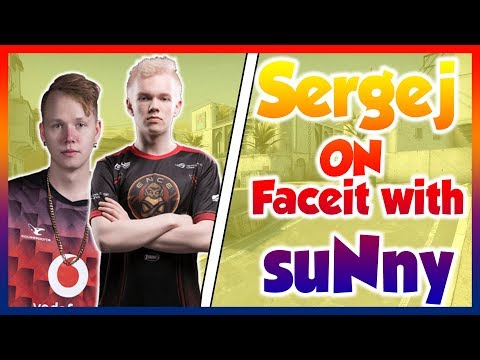 Sergej playing Faceit with suNny - Team Juti ON FIRE 🔥 🔥