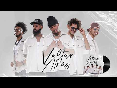 Voltar Atrás - Grupo SoulBlack