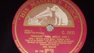 &quot;Cavalcade &quot;(Coward)  Vocal Medley by Noel Coward HMV C 2431