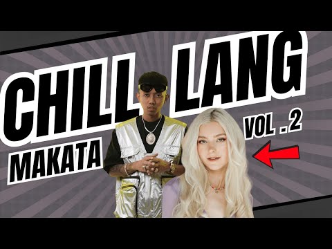 Sobrang Chill | Makata Rap Vol. 2 | Isang Oras na RAP