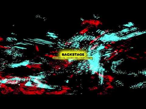 Wizzard x AL-XTitan x HOLLYTRAP x anepe - BACKSTAGE (Official Audio)