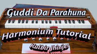 Guddi Da Parahuna - Kulbir Jhinjer || On Harmonium Notes || Tutorial || New Records