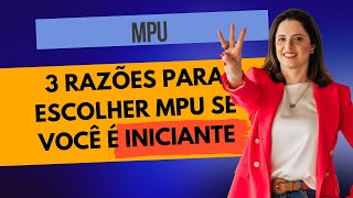 Concurso MPU: por que esse concurso é ideal para iniciantes?