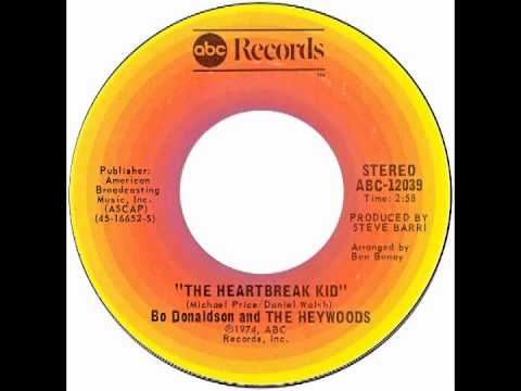 Bo Donaldson & The Heywoods – “The Heartbreak Kid” (ABC) 1974