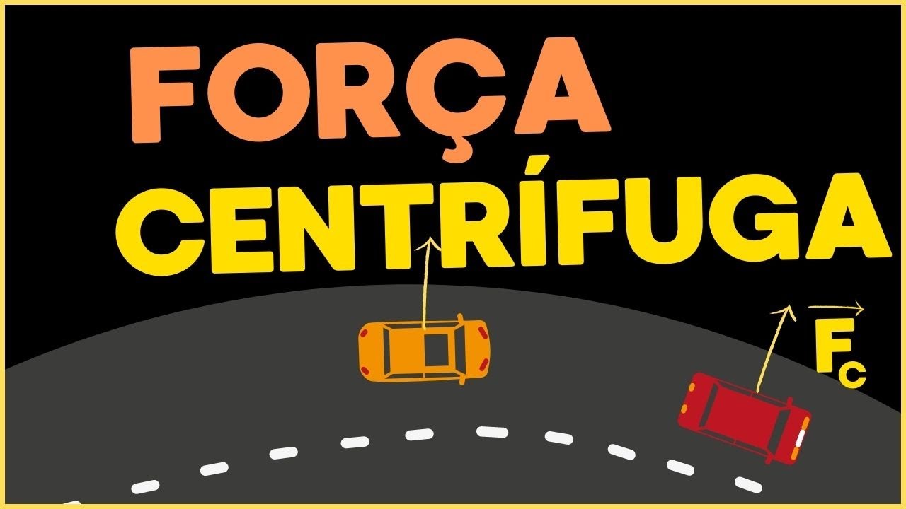 FORÇA CENTRÍFUGA