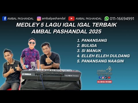 MEDLEY 5 LAGU IGAL IGAL TERBAIK 2025 - AMBAL PASHANDAL