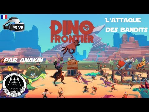 PSVR - Dino Frontier - Gameplay - Attaque de bandits