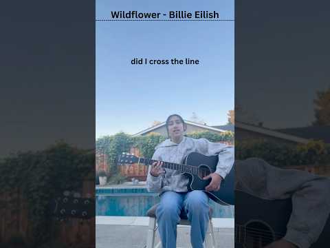 Wildflower - Billie Eilish #cover #guitar #singing #trending #fypシ #viral #blowup #music #shorts