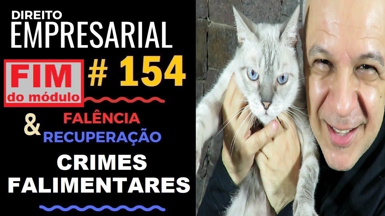 Direito Empresarial - Aula #154 - Crimes Falimentares [Fim do módulo]