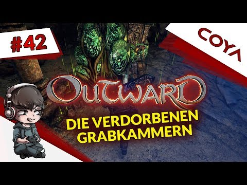 OUTWARD #42 • DIE VERDORBENEN GRABKAMMERN • Koop Gameplay German, Let's Play Deutsch