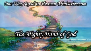 The Mighty Hand of God | 6/18/17