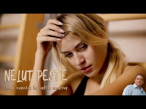 Nelut Peste ❎ Hai canta la alta masa ☀️ Official Video 2022 ♫🔝
