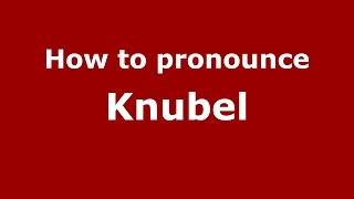 How to pronounce Knubel