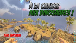 À la chasse aux dinosaures ! - Ark Survival Evolved avec les amis 🦖 Épisode : 2