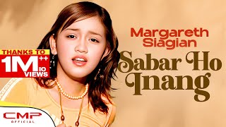Download lagu Margareth Siagian - Sabar Ho Inang mp3