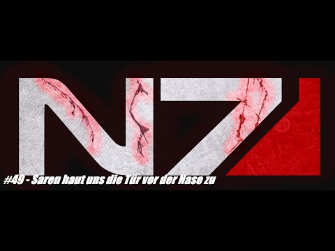 Let's Renegade Mass Effect LE #49 Saren haut uns die Tür vor der Nase zu