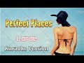 Lorde -  Perfect Places (Karaoke Version) - Karaoke Songs With Lyric