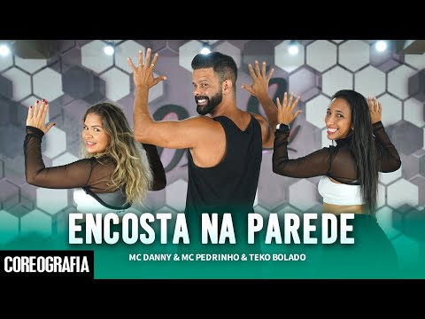 Encosta na Parede - Mc Danny & Mc Pedrinho & Teko Bolado - Dan-Sa / Daniel Saboya (Coreografia)
