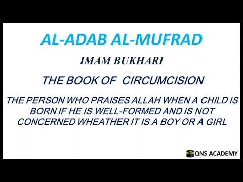 Adab Al Mufrad 53-11: The person who praises Allah when a child is born if he is well-formed ¬..