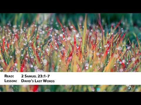 DMJ June 17 David's Last Words 2 Samuel 23:1-7
