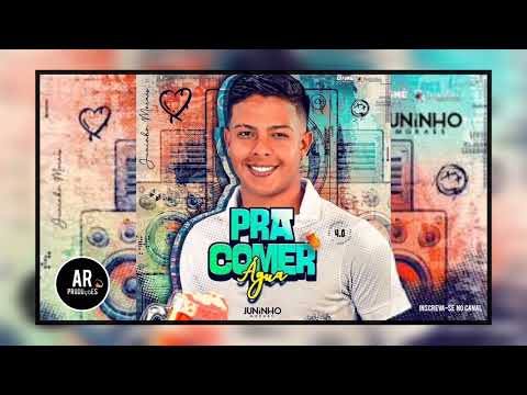 ( JUNINHO MORAES ) PRA COMER ÁGUA SÓ AS MELHORES 2025 