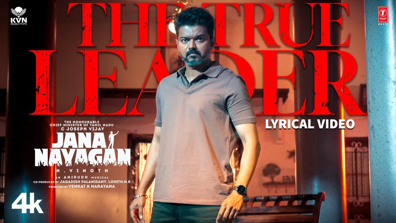 The True Leader Lyrical | Jana Nayagan | Hon’ble CM Vijay | Anirudh Ravichander | H Vinoth