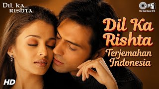 Download lagu Dil Ka Rishta - Lirik dan Terjemahan Indonesia | Dil Ka Rishta | Arjun R, Aishwarya R, Priyanshu C mp3