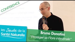 Bruno Donatini - Protéger sa Flore intestinale