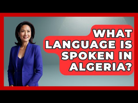 What Language Is Spoken In Algeria? - The Language Library