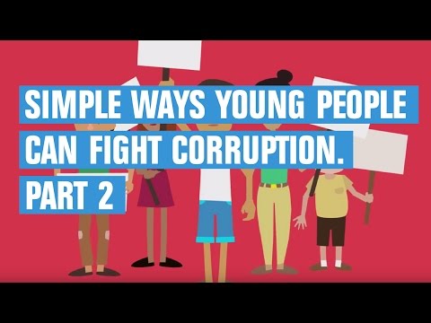 Simple ways young people can fight corruption. Part 2 | Transparency International