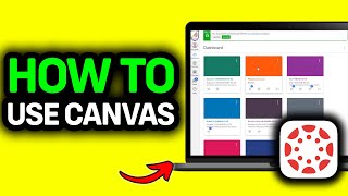 How Do I Use Canvas As A Student - Canvas Tutorial