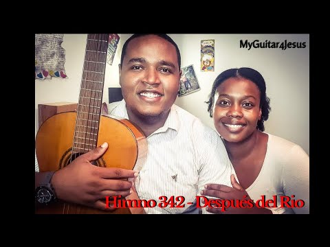 Himno 342 - Después del río - Fingerstyle Guitar Cover feat Estefanía Rodriguez