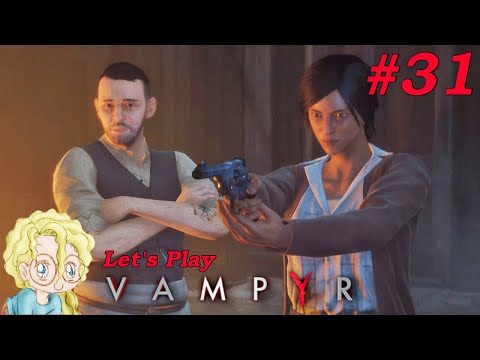 Guns | Embracing More Citizens - (31) Let's Play Vampyr [Evil]