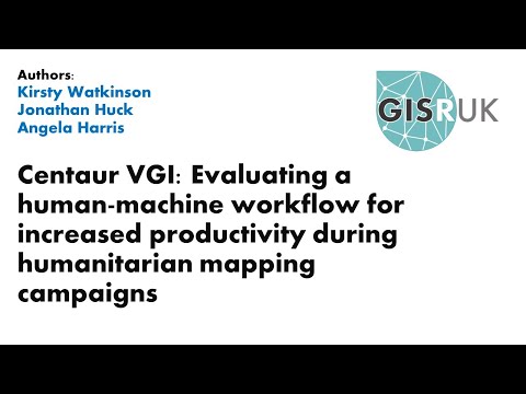 GISRUK 2021: Paper 15 - Centaur VGI Evaluating a human machine workflow for increased productivity..