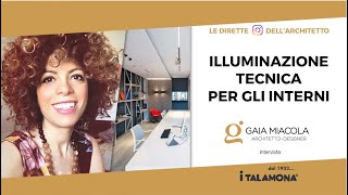 Illuminazione tecnica per gli interni | Gaia Miacola