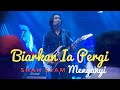BIARKAN IA PERGI - Shah Slam Nyanyi Gantikan Zamani....sekejap