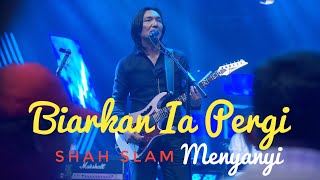Download lagu BIARKAN IA PERGI - Shah Slam Nyanyi Gantikan Zamani....sekejap mp3 Download lagu BIARKAN IA PERGI - Shah Slam Nyanyi Gantikan Zamani....sekejap mp3