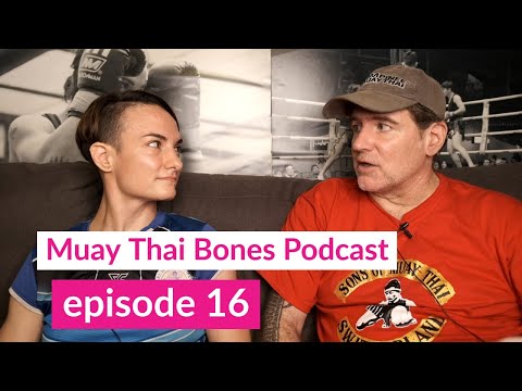 Muay Thai Bones Podcast ep16 - Hi Rep Training, Diamond Guard, Muay Thai & Thai Male Maturity