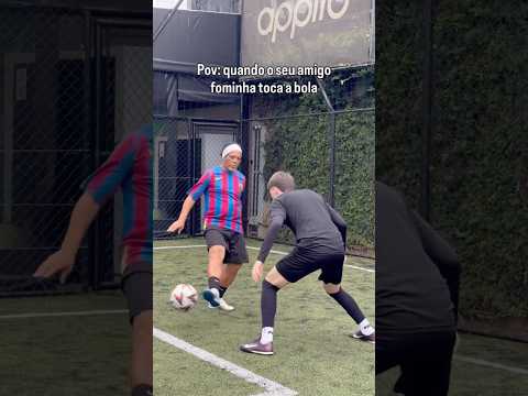 QUANDO O SEU AMIGO FOMINHA TOCA A BOLA #futebol #humor