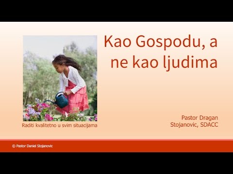 Kao Gospodu, A Ne Kao Ljudima -- Dragan Stojanovic (2/25/2017)